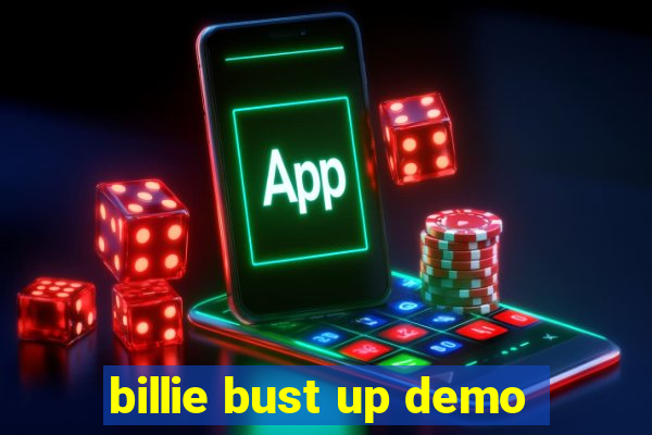 billie bust up demo