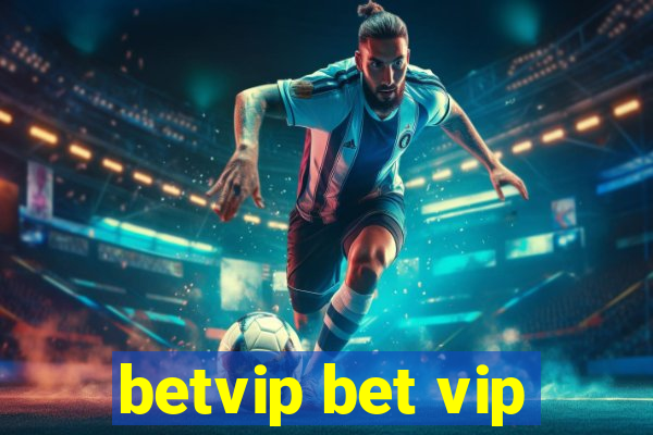 betvip bet vip