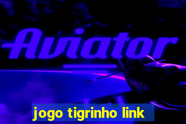 jogo tigrinho link