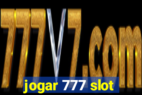 jogar 777 slot