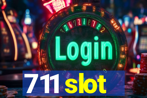 711 slot