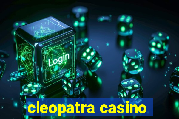 cleopatra casino