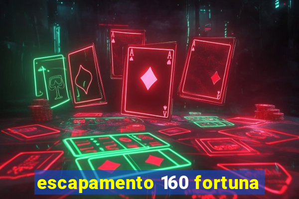 escapamento 160 fortuna