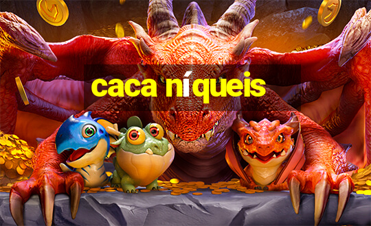 caca níqueis