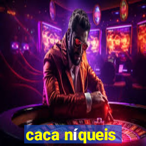 caca níqueis