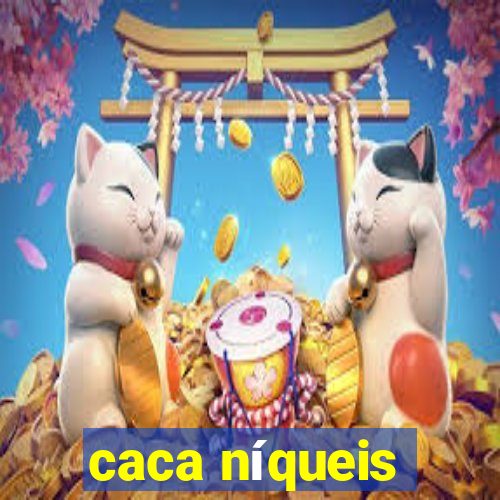 caca níqueis