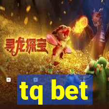 tq bet