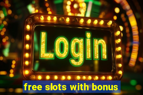 free slots with bonus