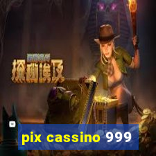 pix cassino 999