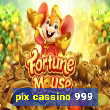 pix cassino 999