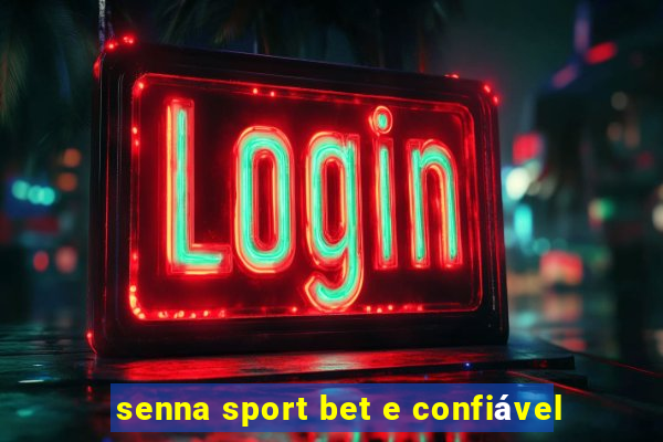 senna sport bet e confiável