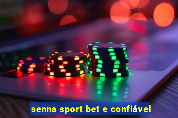 senna sport bet e confiável