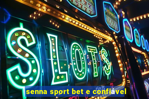 senna sport bet e confiável