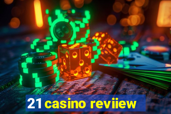 21 casino reviiew