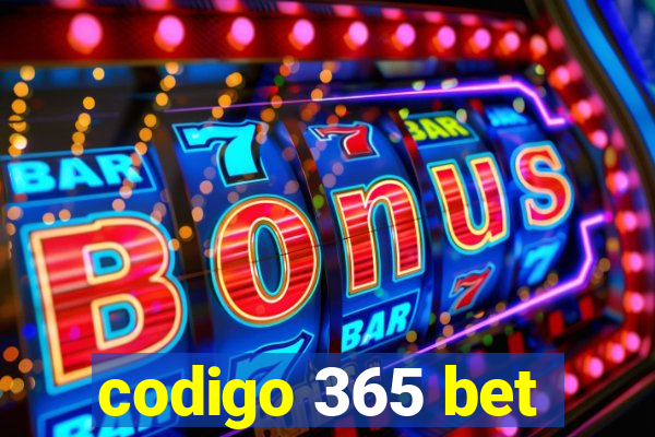 codigo 365 bet