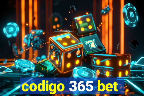 codigo 365 bet