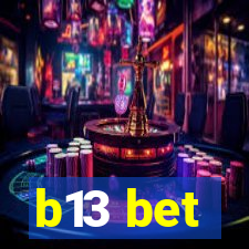 b13 bet