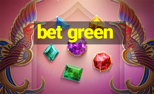 bet green