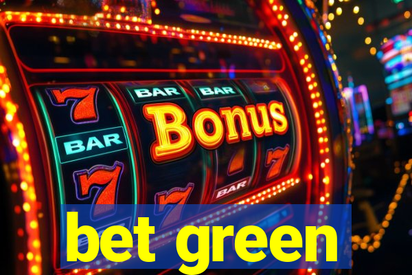 bet green