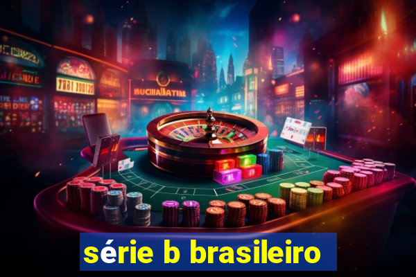 série b brasileiro