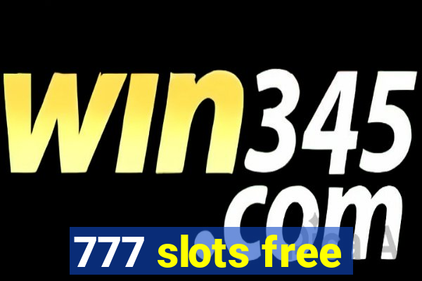 777 slots free