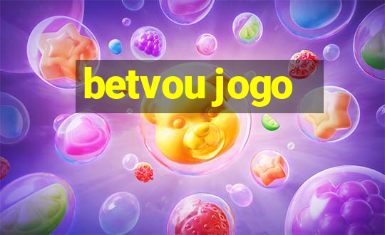 betvou jogo