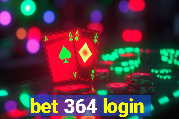 bet 364 login