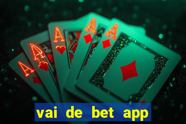 vai de bet app gusttavo lima