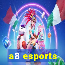 a8 esports