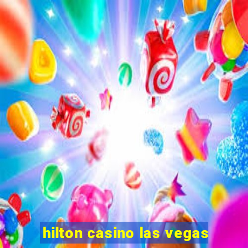 hilton casino las vegas