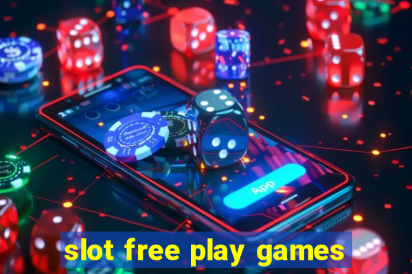 slot free play games