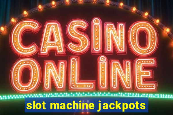 slot machine jackpots