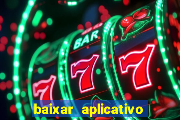 baixar aplicativo esporte bet