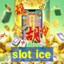 slot ice