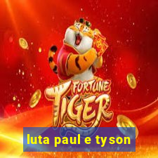 luta paul e tyson