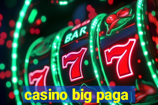 casino big paga