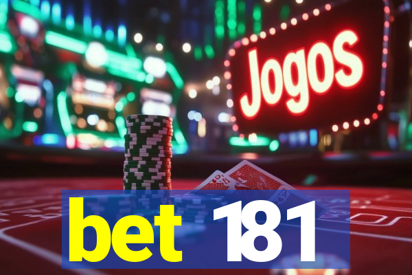 bet 181