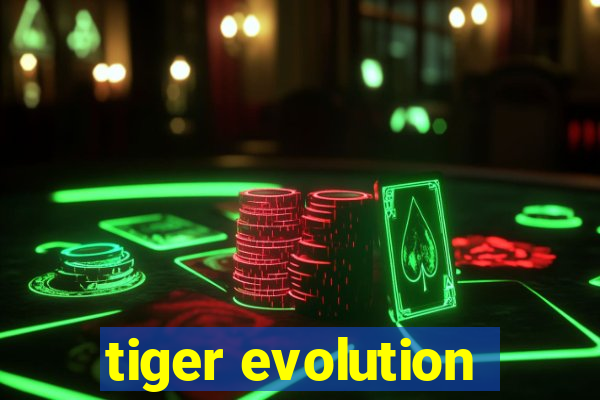 tiger evolution