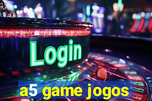 a5 game jogos