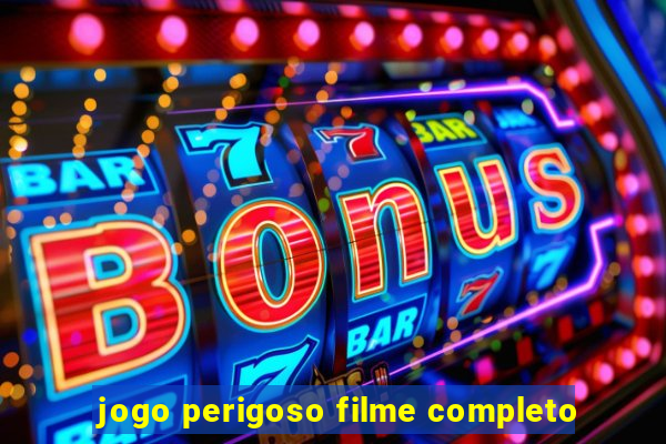 jogo perigoso filme completo