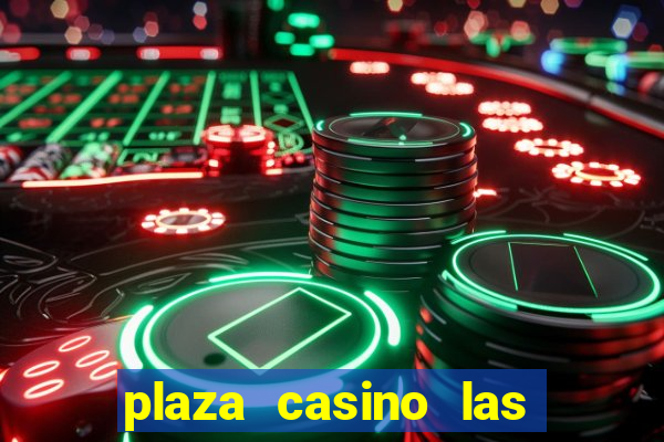 plaza casino las vegas nv