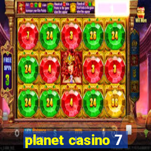 planet casino 7