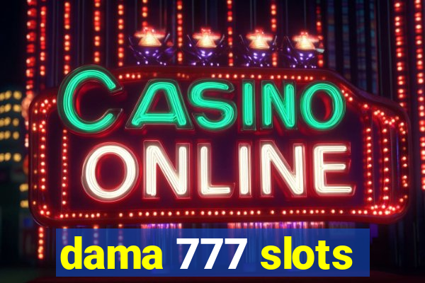 dama 777 slots