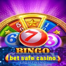 bet safe casino