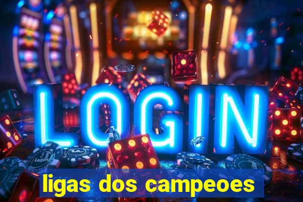 ligas dos campeoes