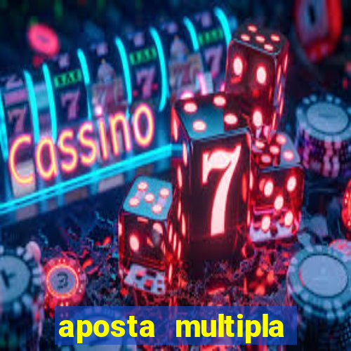 aposta multipla estrela bet