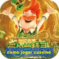 como jogar cassino