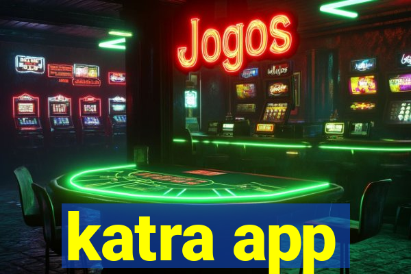 katra app