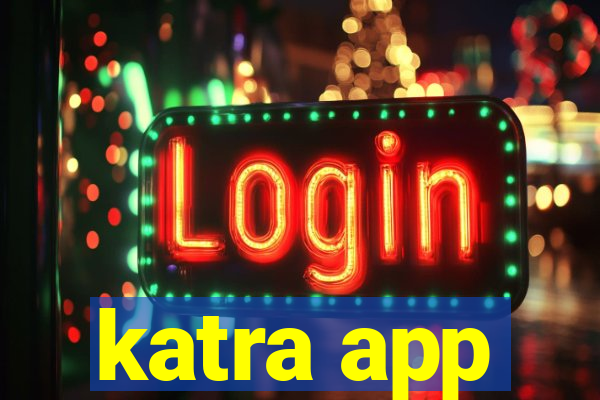 katra app