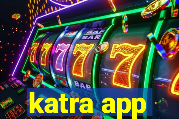 katra app